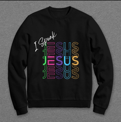 I Speak Jesus Sweatshirt