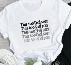 This Too Shall Pass Tee