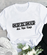God Is Good All The Time Tee