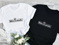 Believe In Miracles Tee
