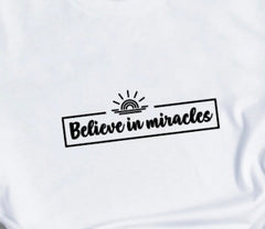 Believe In Miracles Tee